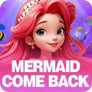 Mermaid Come Back